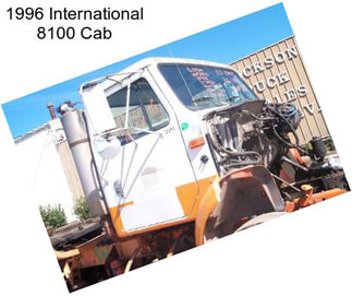 1996 International 8100 Cab