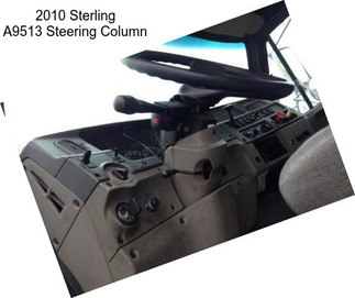 2010 Sterling A9513 Steering Column