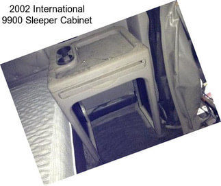 2002 International 9900 Sleeper Cabinet