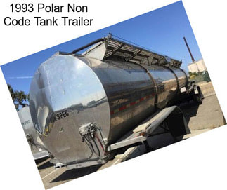 1993 Polar Non Code Tank Trailer