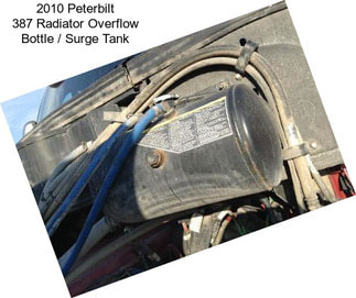 2010 Peterbilt 387 Radiator Overflow Bottle / Surge Tank