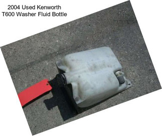2004 Used Kenworth T600 Washer Fluid Bottle