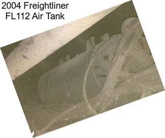 2004 Freightliner FL112 Air Tank