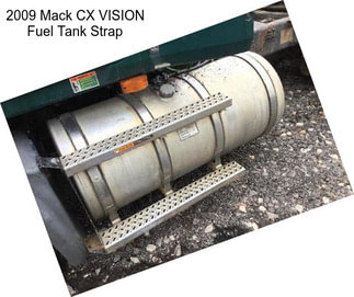 2009 Mack CX VISION Fuel Tank Strap