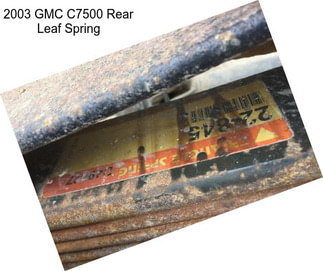 2003 GMC C7500 Rear Leaf Spring