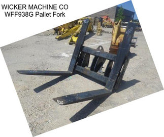 WICKER MACHINE CO WFF938G Pallet Fork