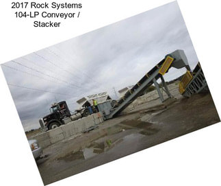 2017 Rock Systems 104-LP Conveyor / Stacker