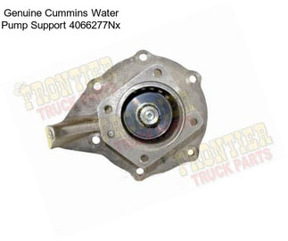 Genuine Cummins Water Pump Support 4066277Nx