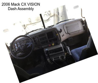 2006 Mack CX VISION Dash Assembly