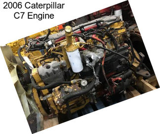 2006 Caterpillar C7 Engine
