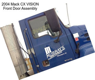 2004 Mack CX VISION Front Door Assembly