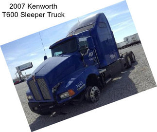 2007 Kenworth T600 Sleeper Truck