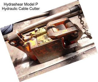 Hydrashear Model P Hydraulic Cable Cutter