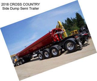 2018 CROSS COUNTRY Side Dump Semi Trailer