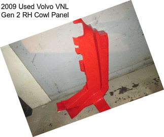 2009 Used Volvo VNL Gen 2 RH Cowl Panel