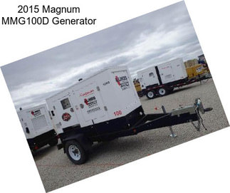 2015 Magnum MMG100D Generator