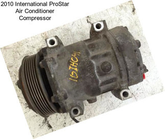 2010 International ProStar Air Conditioner Compressor