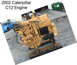 2002 Caterpillar C12 Engine