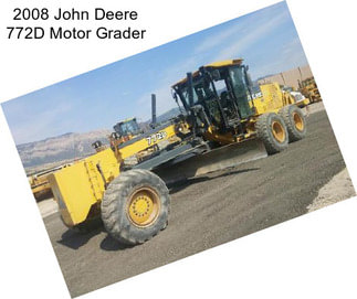 2008 John Deere 772D Motor Grader