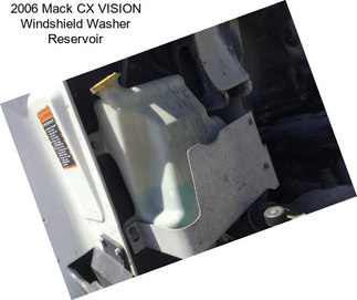 2006 Mack CX VISION Windshield Washer Reservoir