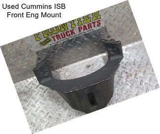 Used Cummins ISB Front Eng Mount