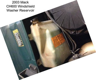 2003 Mack CH600 Windshield Washer Reservoir