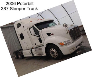 2006 Peterbilt 387 Sleeper Truck