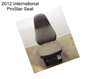 2012 International ProStar Seat