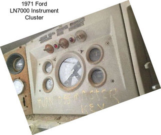 1971 Ford LN7000 Instrument Cluster