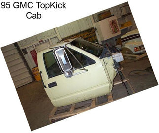 95 GMC TopKick Cab