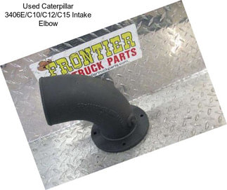 Used Caterpillar 3406E/C10/C12/C15 Intake Elbow