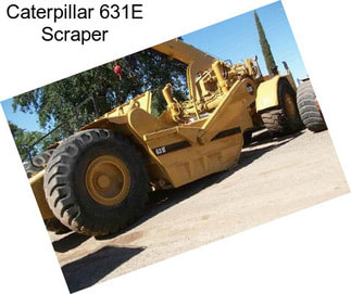 Caterpillar 631E Scraper