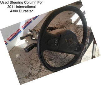 Used Steering Column For 2011 International 4300 Durastar