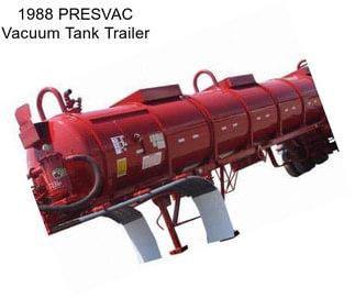 1988 PRESVAC Vacuum Tank Trailer