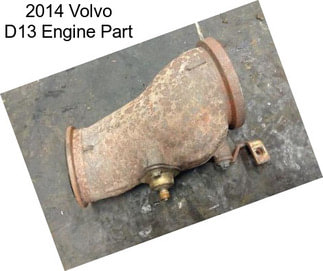 2014 Volvo D13 Engine Part