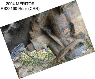 2004 MERITOR RS23160 Rear (CRR)