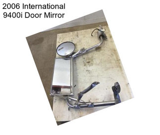 2006 International 9400i Door Mirror