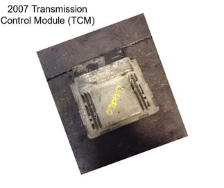 2007 Transmission Control Module (TCM)