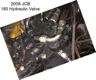 2008 JCB 180 Hydraulic Valve