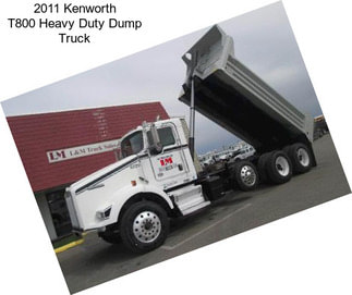 2011 Kenworth T800 Heavy Duty Dump Truck