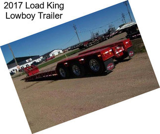 2017 Load King Lowboy Trailer