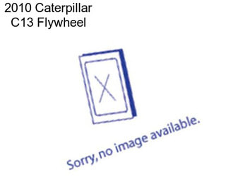 2010 Caterpillar C13 Flywheel