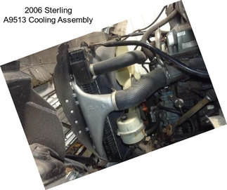 2006 Sterling A9513 Cooling Assembly
