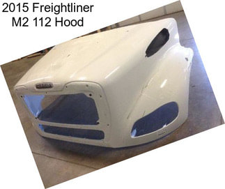 2015 Freightliner M2 112 Hood