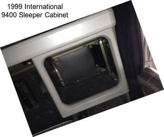 1999 International 9400 Sleeper Cabinet