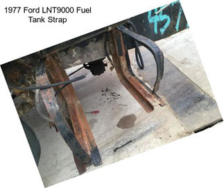 1977 Ford LNT9000 Fuel Tank Strap