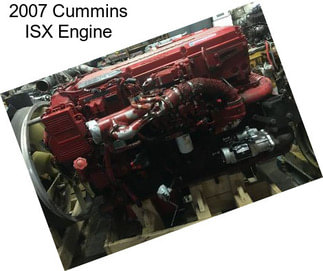 2007 Cummins ISX Engine