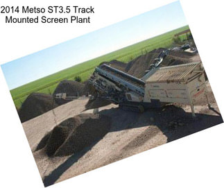 2014 Metso ST3.5 Track Mounted Screen Plant