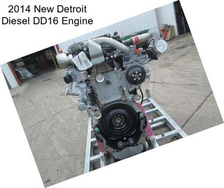 2014 New Detroit Diesel DD16 Engine