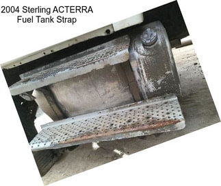 2004 Sterling ACTERRA Fuel Tank Strap